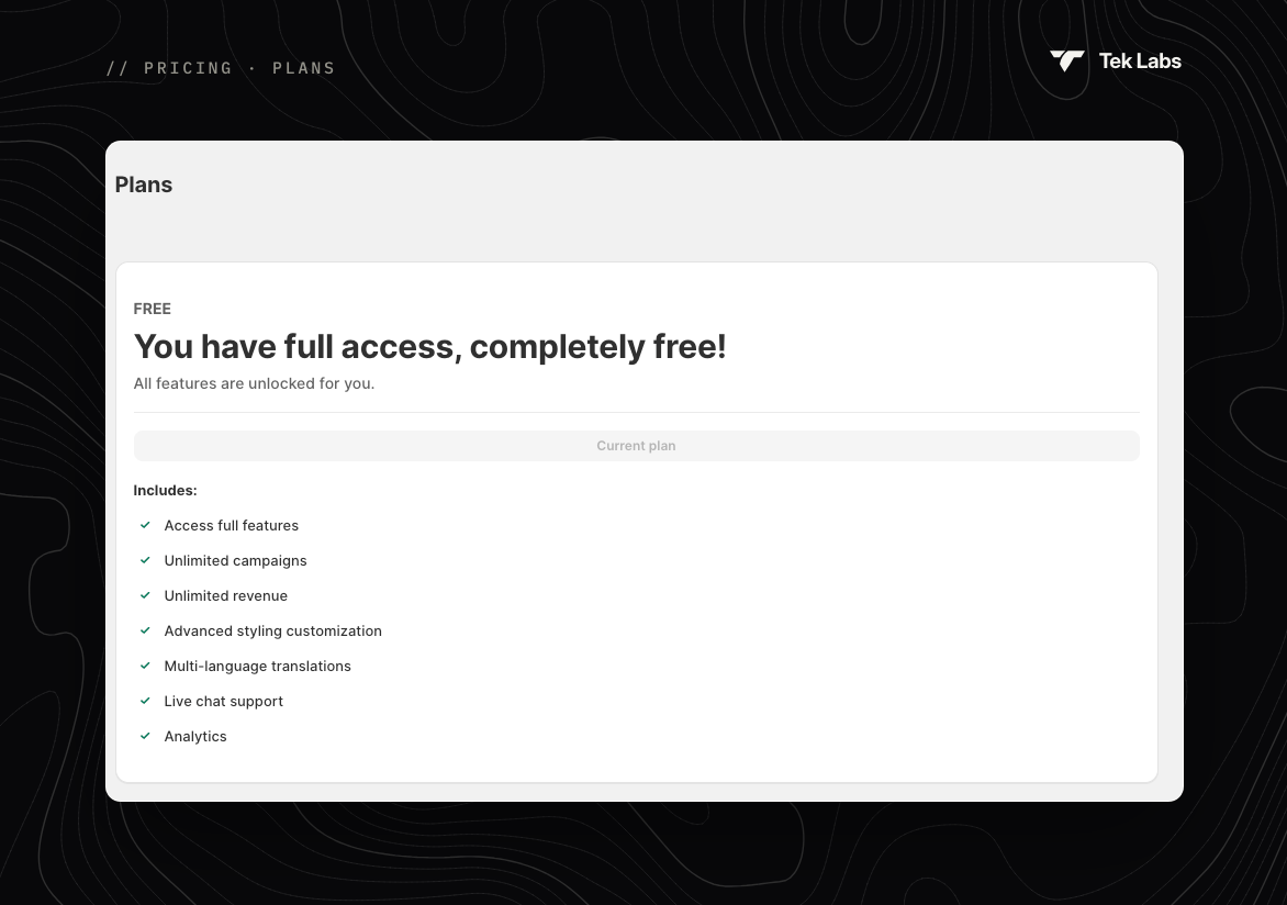 Plans page: You have full access, completely free!